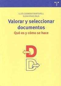 VALORAR Y SELECCIONAR DOCUMENTOS | 9788497044936 | CERMENO MARTORELL, LLUÍS / RIVAS PALÁ, ELENA