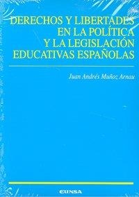 DERECHOS Y LIBERTADES EN LA POLÍTICA Y LA LEGISLACIÓN EDUCATIVAS ESPAÑOLAS | 9788431326692 | MUÑOZ ARNAU, JUAN ANDRÉS