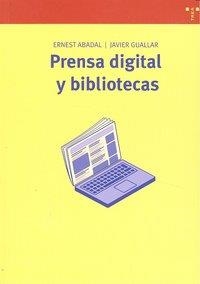 PRENSA DIGITAL Y BIBLIOTECAS | 9788497044462 | ABADAL FALGUERAS, ERNEST / GUALLAR, JAVIER
