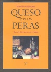 QUESO CON LAS PERAS, EL | 9788497045360 | MONTANARI, MASSIMO