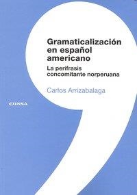 GRAMATICALIZACIÓN EN ESPAÑOL AMERICANO | 9788431326869 | ARRIZABALAGA LIZARRAGA, CARLOS