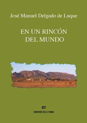 EN UN RINCÓN DEL MUNDO | 9788479604059 | DELGADO DE LUQUE, JOSÉ MANUEL