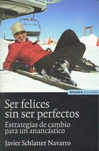 SER FELICES SIN SER PERFECTOS | 9788431326890 | SCHLATTER NAVARRO, JAVIER