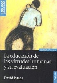 EDUCACIÓN DE LAS VIRTUDES HUMANAS, LA | 9788431327040 | ISAACS, DAVID