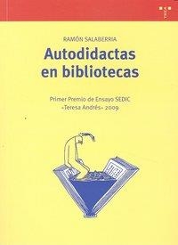 AUTODIDACTAS EN BIBLIOTECAS | 9788497045223 | SALABERRIA, RAMÓN
