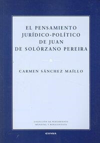 PENSAMIENTO JURIDICO-POLÍTICO DE JUAN DE SOLÓRZANO PEREIRA, EL | 9788431327088 | SÁNCHEZ MAILLO, CARMEN