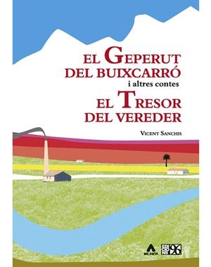 GEPERUT DEL BUIXACARRÓ I ALTRES CONTES, EL / EL TRESOR DEL VEREDER | 9788492763320 | SANCHIS I MARTÍNEZ, VICENT