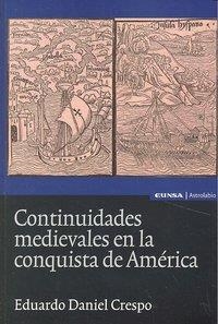 CONTINUIDADES MEDIEVALES EN LA CONQUISTA DE AMÉRICA | 9788431327194 | CRESPO CUESTA, EDUARDO DANIEL