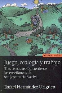JUEGO, ECOLOGÍA Y TRABAJO | 9788431327453 | HERNÁNDEZ URIGÜEN, RAFAEL