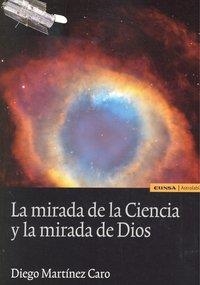 MIRADA DE LA CIENCIA Y LA MIRADA DE DIOS, LA | 9788431327583 | MARTÍNEZ CARO, DIEGO