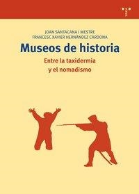 MUSEOS DE HISTORIA | 9788497045261 | SANTACANA MESTRE, JOAN / HERNÁNDEZ CARDONA, FRANCESC XAVIER