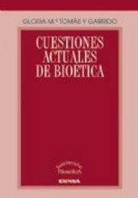 CUESTIONES ACTUALES DE BIOÉTICA | 9788431327590 | TOMÁS Y GARRIDO, GLORIA MARÍA