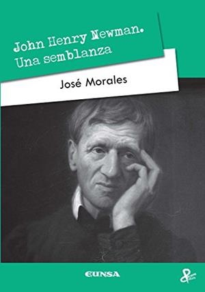 JOHN HENRY NEWMAN. UNA SEMBLANZA | 9788431327675 | MORALES, JOSÉ