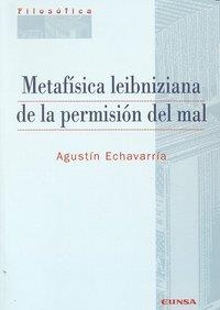 METAFÍSICA LEIBNIZIANA DE LA PERMISIÓN DEL MAL | 9788431327934 | ECHAVARRÍA, AGUSTÍN