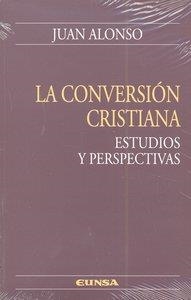 CONVERSIÓN CRISTIANA, LA | 9788431327972 | ALONSO GARCÍA, JUAN