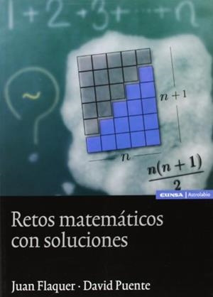 RETOS MATEMÁTICOS CON SOLUCIONES | 9788431328061 | FLAQUER FUSTER, JUAN / PUENTE GARCÍA, DAVID