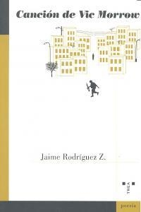 CANCIÓN DE VIC MORROW | 9788497046169 | RODRÍGUEZ Z., JAIME