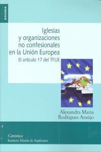 IGLESIAS Y ORGANIZACIONES NO CONFESIONALES EN LA UNIÓN EUROPEA | 9788431328313 | RODRÍGUEZ ARAÚJO, ALEXANDRA MARÍA