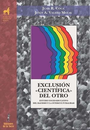 EXCLUSIÓN «CIENTÍFICA» DEL OTRO | 9788479604820 | COCA, JUAN ROMAY / VALERO MATAS, JESÚS ALBERTO