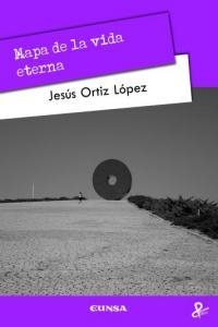 MAPA DE LA VIDA ETERNA | 9788431328900 | ORTIZ LÓPEZ, JESÚS