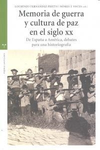 MEMORIA DE GUERRA Y CULTURA DE PAZ EN EL SIGLO XX | 9788497046244 | FERNÁNDEZ PRIETO, LORENZO