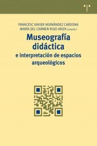 MUSEOGRAFÍA DIDÁCTICA E INTERPRETACIÓN DE ESPACIOS ARQUEOLÓGICOS | 9788497046251 | HERNÀNDEZ CARDONA, FRANCESC XAVIER / ROJO ARIZA, MARÍA DEL CARMEN