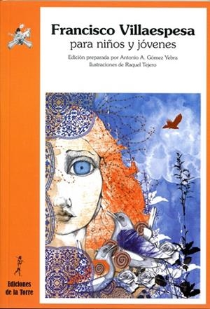 FRANCISCO VILLAESPESA PARA NIÑOS Y JÓVENES | 9788479604134 | VILLAESPESA MARTÍN, FRANCISCO