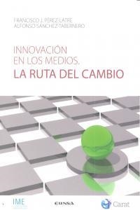 INNOVACIÓN EN LOS MEDIOS | 9788431328597 | PÉREZ- LATRE, FRANCISCO J. / SÁNCHEZ-TABERNERO, ALFONSO