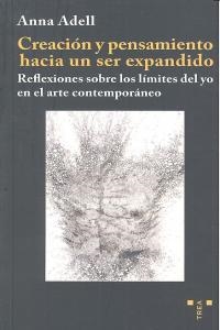 CREACIÓN Y PENSAMIENTO HACIA UN SER EXPANDIDO | 9788497047340 | ADELL CREIXELL, ANNA