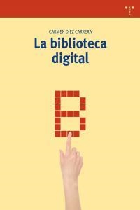 BIBLIOTECA DIGITAL, LA | 9788497046640 | DÍEZ CARRERA, CARMEN