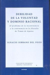 DEBILIDAD DE LA VOLUNTAD Y DOMINIO RACIONAL | 9788431329075 | SERRANO DEL POZO, IGNACIO