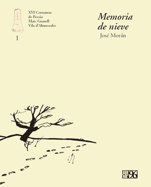 MEMORIA DE NIEVE | 9788415802112 | MORÁN PASTOR, JOSÉ