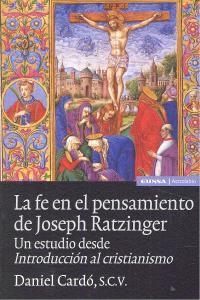 FE EN EL PENSAMIENTO DE JOSEPH RATZINGER, LA | 9788431329204 | CARDÓ, DANIEL
