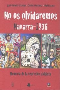 NO OS OLVIDAREMOS. NAVARRA 1936 | 9788476817841 | URTASUN, JOSÉ RAMÓN