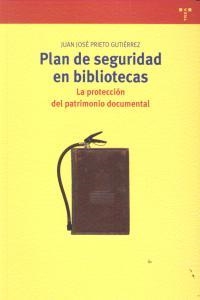 PLAN DE SEGURIDAD EN BIBLIOTECAS | 9788497046961 | PRIETO GUTIÉRREZ, JUAN JOSÉ