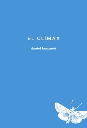 CLÍMAX, EL | 9788494096488 | BUSQUETS CORBERA, DANIEL