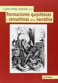 RECREACIONES QUIJOTESCAS Y CERVANTINAS EN LA NARRATIVA | 9788431329631 | MATA INDURÁIN, CARLOS