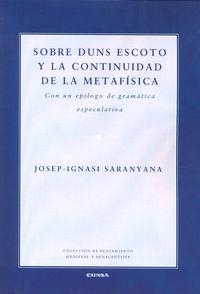 SOBRE DUNS ESCOTO Y LA CONTINUIDAD DE LA METAFÍSICA. CON UN EPÍLOGO DE GRAMÁTICA ESPECULATIVA | 9788431330248 | SARANYANA CLOSA, JOSEP-IGNASI