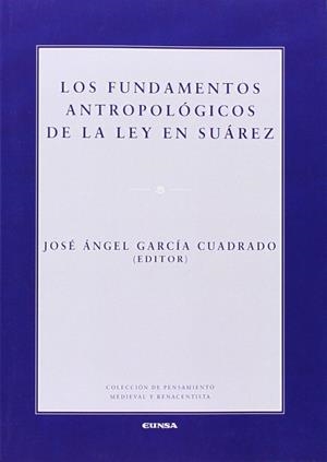 FUNDAMENTOS ANTROPOLÓGICOS DE LA LEY EN SUÁREZ, LOS | 9788431329785 | GARCÍA CUADRADO, JOSÉ ÁNGEL