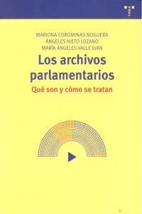 ARCHIVOS PARLAMENTARIOS, LOS | 9788497047333 | COROMINAS NOGUERA, MARIONA / NIETO LOZANO, ÁNGELES / VALLE JUAN, MARÍA ÁNGELES