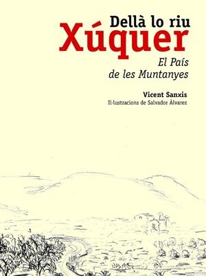 DELLÀ LO RIU XÚQUER | 9788415802242 | SANXIS MARTÍNEZ, VICENT / ÁLVAREZ PELEJERO, SALVADOR