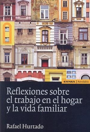 REFLEXIONES SOBRE EL TRABAJO EN EL HOGAR Y LA VIDA FAMILIAR | 9788431329907 | HURTADO DOMÍNGUEZ, RAFAEL