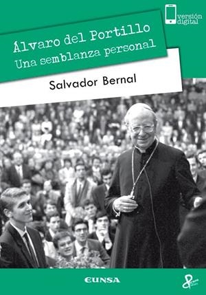 ÁLVARO DEL PORTILLO. UNA SEMBLANZA PERSONAL | 9788431330019 | BERNAL FERNÁNDEZ, SALVADOR