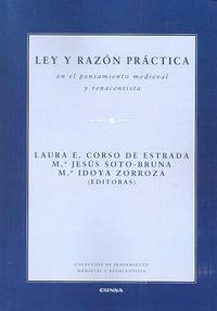 LEY Y RAZÓN PRÁCTICA EN EL PENSAMIENTO MEDIEVAL Y RENACENTISTA | 9788431329976 | CORSO DE ESTRADA, LAURA / SOTO BRUNA, MARÍA JESÚS / ZORROZA HUARTE, IDOYA