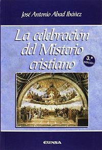 CELEBRACIÓN DEL MISTERIO CRISTIANO, LA | 9788431330026 | ABAD IBÁÑEZ, JOSÉ ANTONIO
