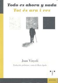 TODO ES AHORA Y NADA / TOT ÉS ARA I RES | 9788497047630 | VINYOLI I PLADEVALL, JOAN