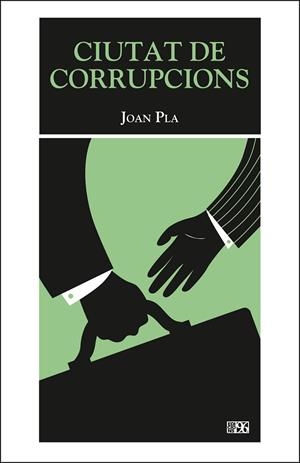 CIUTAT DE CORRUPCIONS | 9788415802372 | PLA I VILLAR, JOAN JESÚS