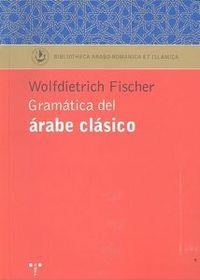 GRAMÁTICA DEL ÁRABE CLÁSICO | 9788497048170 | FISCHER, WOLFDIETRICH