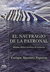 NAUFRAGIO DE LA PATRONAL, EL | 9788479607326 | MARTÍNEZ PIQUERAS, ENRIQUE