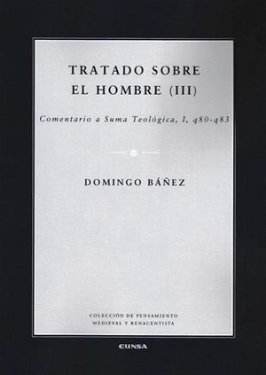 TRATADO SOBRE EL HOMBRE III | 9788431330514 | BÁÑEZ, DOMINGO